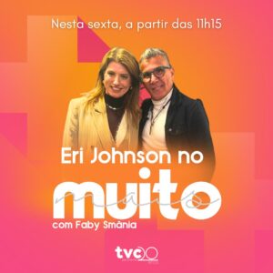 Ator e humorista Eri Johnson é o convidado desta sexta no Muito Mais com Faby Smânia