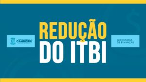 Prefeitura de Camboriú institui Programa de Incentivo Fiscal do ITBI com alíquota reduzida